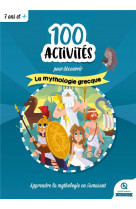 100 activités pour comprendre la mythologie grecque