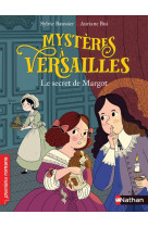 MYSTERE A VERSAILLES - TOME 1 - LE SECRET DE MARGOT