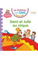 LES HISTOIRES DE P-TIT SAMI MATERNELLE (3-5 ANS) :  SAMI ET JULIE AU CIRQUE