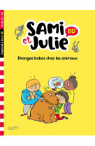 SAMI&JULIE BD CP- CE1 ETRANGES BOBOS CHEZ LES ANIMAUX