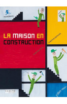 LA MAISON EN CONSTRUCTION - MONDRIAN