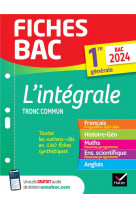 FICHES BAC L-INTEGRALE DU TRONC COMMUN 1RE GENERALE BAC 2024 (TOUTES LES MATIERES) - FRANCAIS, HISTO