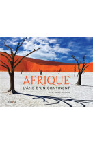 AFRIQUE. L-AME D-UN CONTINENT