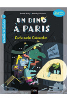UN DINO A PARIS - T03 - UN DINO A PARIS  - CACHE-CACHE CATACOMBES - 5-6 ANS GS/CP