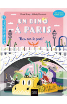 UN DINO A PARIS - T04 - UN DINO A PARIS  - TOUS SUR LE PONT ! - 5-6 ANS GS/CP