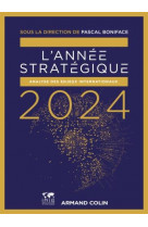 L-ANNEE STRATEGIQUE 2024 - VERS DE NOUVEAUX EQUILIBRES INTERNATIONAUX ?