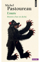 L-OURS  ((REEDITION)) - HISTOIRE D-UN ROI DECHU