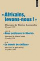 AFRICAINS, LEVONS-NOUS !  (LES GRANDS DISCOURS) - SUIVI DE  NOUS PREFERONS LA LIBERTE  ET DE