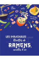 LES INRATABLES : RECETTES DE RAMENS, NOUILLES & CIE