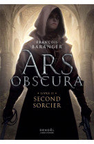 ARS OBSCURA - VOL02 - SECOND SORCIER