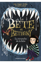 LA BETE ET BETHANY, TOME 02 - LA BETE ET BETHANY T2 : LA REVANCHE DE LA BETE
