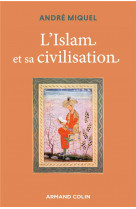 L-ISLAM ET SA CIVILISATION - 7E ED.