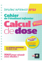 Cahier de l'étudiant Infirmier - Calcul de doses - DEI - 4e édition - Révision et entrainement
