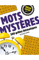 MOTS MYSTERES - MEGA GRAND - 300 GRILLES THEMATIQUES