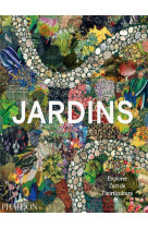 JARDINS - EXPLORER L ART DE L HORTICULTURE - ILLUSTRATIONS, COULEUR