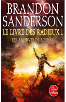 LE LIVRE DES RADIEUX , VOLUME 1 (LES ARCHIVES DE ROSHAR, TOME 2)