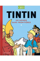 TINTIN - UN MONDE SANS FRONTIERES