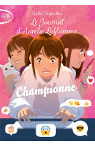 Le journal d'Aurélie Laflamme - Nouvelle édition - Tome 5 Championne