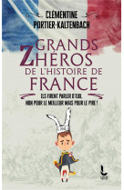 GRANDS ZHEROS DE L-HISTOIRE DE FRANCE