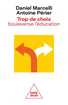 TROP DE CHOIX BOULEVERSE L-EDUCATION