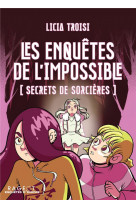 LES ENQUETES DE L-IMPOSSIBLE - T02 - LES ENQUETES DE L-IMPOSSIBLE - SECRETS DE SORCIERES
