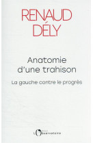ANATOMIE D-UNE TRAHISON - LA GAUCHE CONTRE LE PROGRES