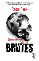 EXTERMINATE ALL THE BRUTES