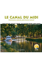 LE CANAL DU MIDI - PATRIMOINE CULTUREL, PATRIMOINE NATUREL