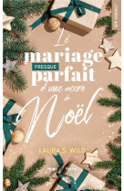 LE MARIAGE PRESQUE PARFAIT D-UNE ACCRO A NOEL - ROMANCE DE NOEL
