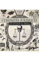CURIOSITES JURIDIQUES - LES DECISIONS DE JUSTICE