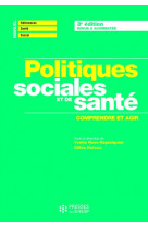 POLITIQUES SOCIALES ET DE SANTE - COMPRENDRE ET AGIR