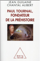 PAUL TOURNAL, FONDATEUR DE LA PREHISTOIRE