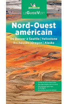 GUIDES VERTS MONDE - GUIDE VERT NORD-OUEST AMERICAIN