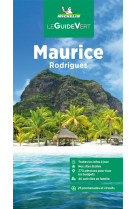 GUIDES VERTS MONDE - GUIDE VERT MAURICE, RODRIGUES