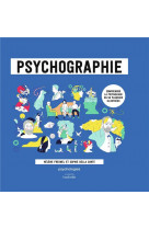 PSYCHOGRAPHIE - COMPRENDRE LA PSYCHOLOGIE EN 50 PLANCHES ILLUSTREES