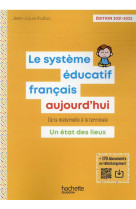LE SYSTEME EDUCATIF FRANCAIS AUJOURD-HUI - ED. 2021-2022