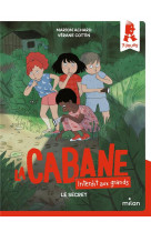 LA CABANE - INTERDIT AUX GRANDS !, TOME 03 - LE SECRET
