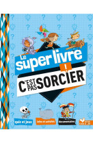 LE SUPER LIVRE C-EST PAS SORCIER