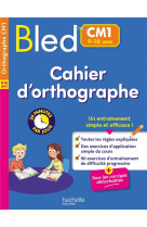 BLED CAHIER D-ORTHOGRAPHE CM1