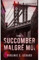 SUCCOMBER MALGRE MOI - TOME 1 - LA SERIE SPIN-OFF DE COLOC MALGRE MOI