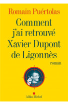 COMMENT J-AI RETROUVE XAVIER DUPONT DE LIGONNES