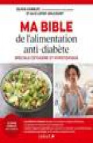 MA BIBLE DE L-ALIMENTATION ANTIDIABETE - SPECIALE CETOGENE ET HYPOTOXIQUE