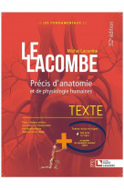 LE LACOMBE - PRECIS D-ANATOMIE ET DE PHYSIOLOGIE HUMAINES - TEXTE + ATLAS - LA REFERENCE INCONTOURNA