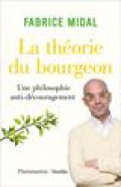 LA THEORIE DU BOURGEON - UNE PHILOSOPHIE ANTI-DECOURAGEMENT