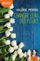 CHANGER L-EAU DES FLEURS - LIVRE AUDIO 2 CD MP3