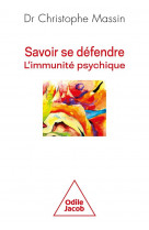 SAVOIR SE DEFENDRE - L-IMMUNITE PSYCHIQUE