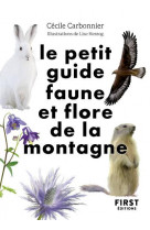 LE PETIT GUIDE NATURE - FAUNE ET FLORE DE MONTAGNE