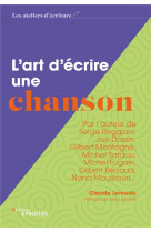 L-ART D-ECRIRE UNE CHANSON - PAR L-AUTEUR DE SERGE REGGIANI, JOE DASSIN, GILBERT MONTAGNE, MICHEL SA