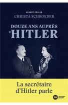 Douze ans auprès d'Hitler