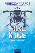 HORS LIMITES T1 - FIRE & ICE